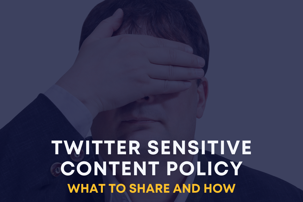 Twitter Sensitive Content Policy:What To Share And How